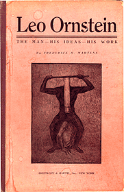 Leo Ornstein: The Man, His Ideas, His Work